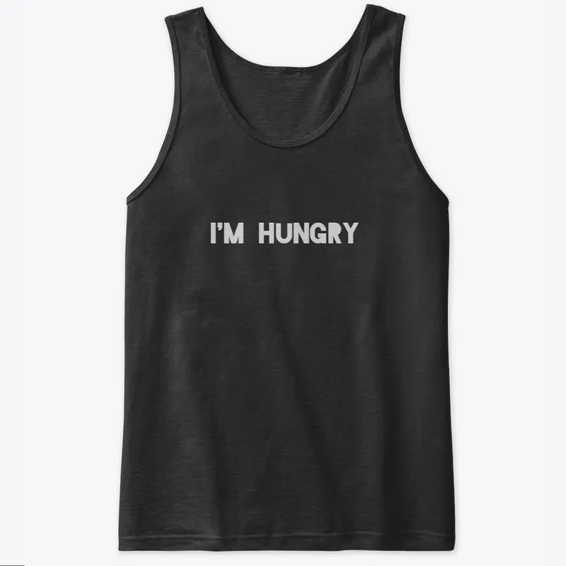 I'm Hungry